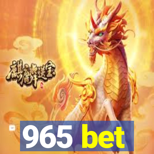 965 bet